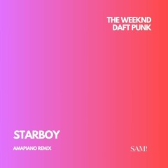 The Weeknd - Starboy (Amapiano Remix)