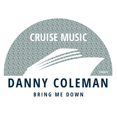 Danny Coleman - Bring Me Down (Radio Edit) [Cruise Music]