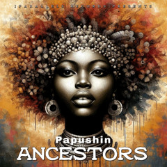 Papushin - Ancestors [Iparallels Records]