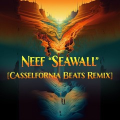 Neev - Seawall [Casselfornia Beats Remix]