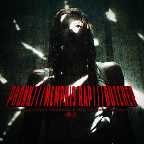 PHONK///MEMPHIS RAP///BUTCHER