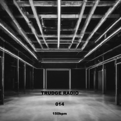 Trudge Radio 014