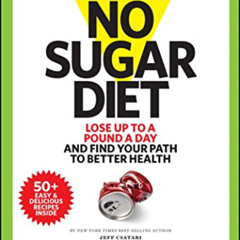 [Download] EPUB 📔 The 14-Day No Sugar Diet: Lose Up to a Pound a Day and Find Your P