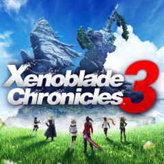 Xenoblade Chronicles 3 ~ Title Theme (Higher Quality)