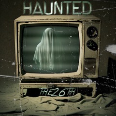 Haunted (FREE DOWNLOAD)