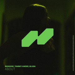 BigNoise, Tammy Andre, Blusa - About (Original Mix)