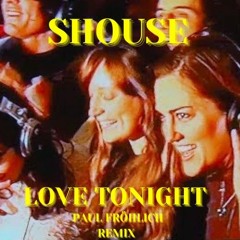 Shouse Love Tonight Paul Fröhlich Remix