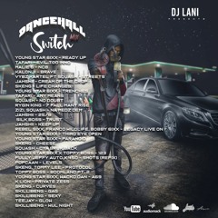 Dancehall Switch Mixed by DJ Lani