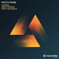 Patch Park - Control [Meanwhile]