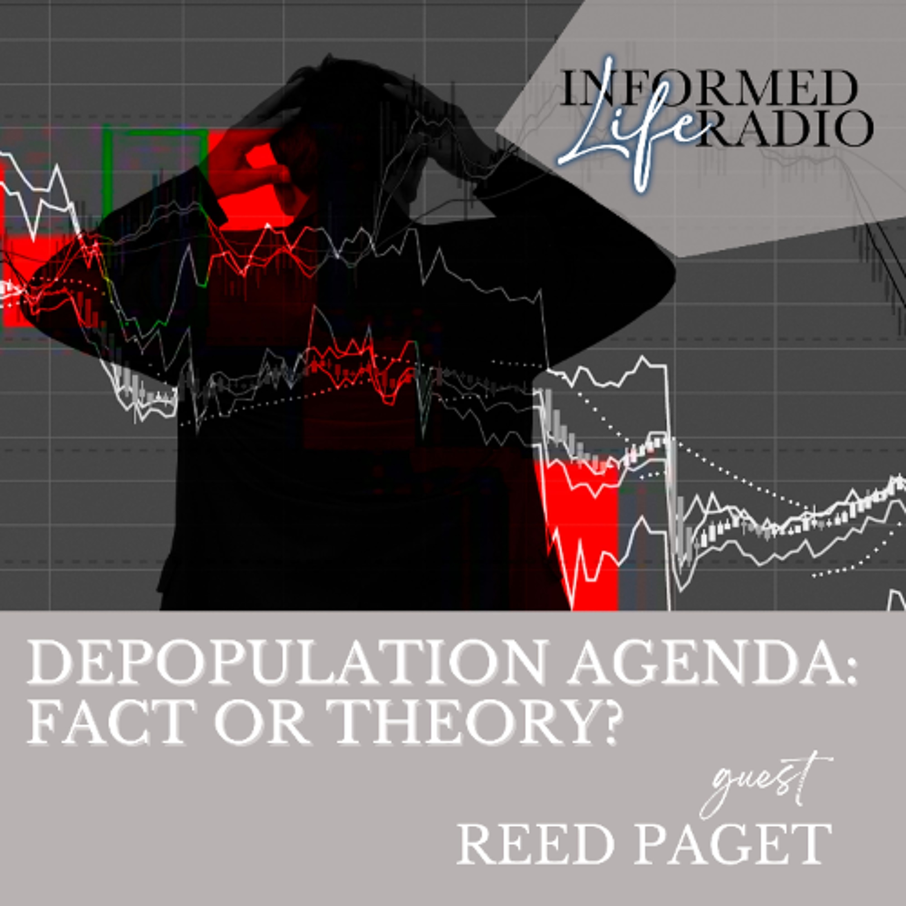 Informed Life Radio 08-01-25 Depopulation Agenda: Fact or Theory?