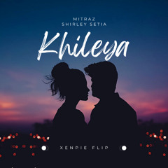 Khileya | MITRAZ | Xenpie Flip