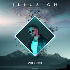 WILLCOX - ILLUSION (cover of Benassi Bros.)