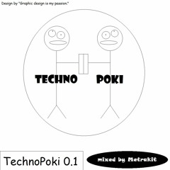 TechnoPoki 0.1 mixed by Metrakit