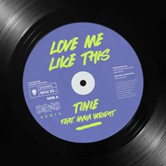 LOVE ME LIKE THIS - TINIE (D.END Remix)