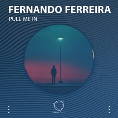 Fernando Ferreira - Pull Me In (LIZPLAY RECORDS)