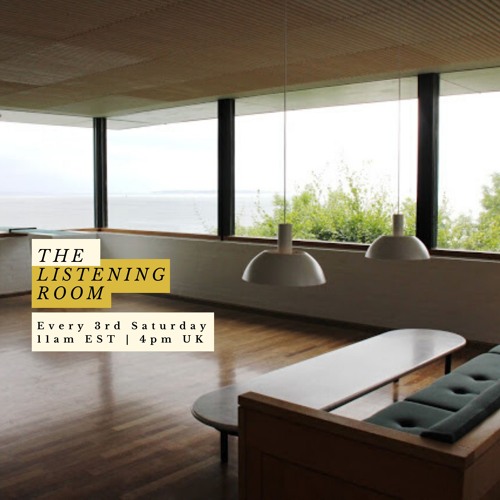 The Listening Room 47 | Mood: Mellow, Low, Show, Flow