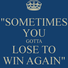 Lose To Win