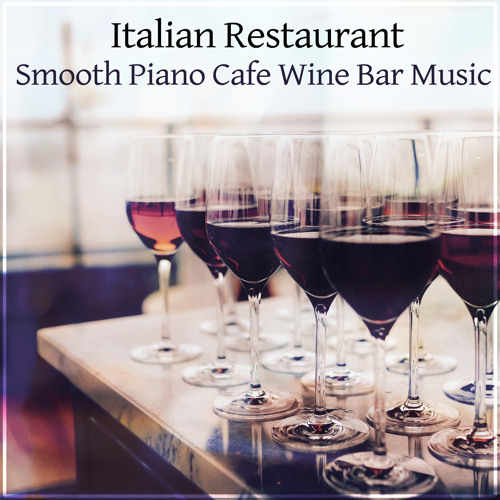 Stream Background Music Masters | Listen to Italian Restaurant: Smooth Piano  Guitar Background Jazz, Easy Listening Cafe Wine Bar Music, Relaxing  Romantic Dinner Collection playlist online for free on SoundCloud
