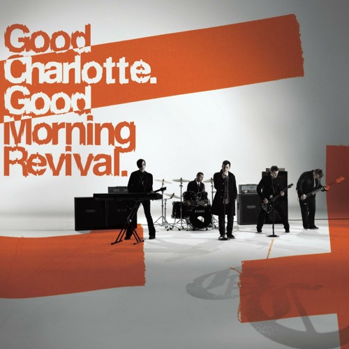 Stream Good Charlotte | Listen to Good Morning Revival playlist online for  free on SoundCloud