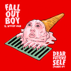 Dear Future Self (Hands Up) [feat. Wyclef Jean]