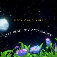 EJ, DL - Cold Heart (Favz Sunrise Mix)