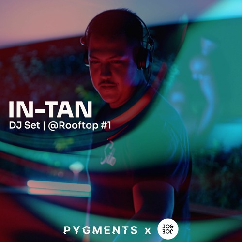 In-Tan | DJ Set at Rooftop JO&JOE