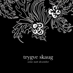 Stream Trygve Skaug | Listen to Sanger du skal få når du våkner playlist  online for free on SoundCloud