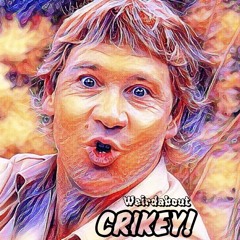 CRIKEY!