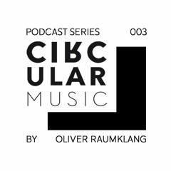 Circular Music Podcast 003