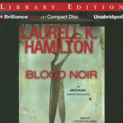DOWNLOAD EPUB ☑️ Blood Noir (Anita Blake, Vampire Hunter, Book 16) by  Laurell K. Ham