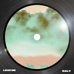 LOVE ME