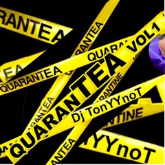 DjTonYYnoT 2020 QuaranTEA Vol1
