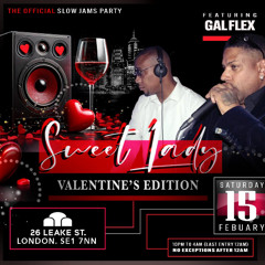 (Live Recording) Gal Flex @ Sweet Lady Valentines Special Sat 15th Feb