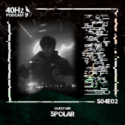 40Hz Podcast 4x02 Guestmix by 3polar