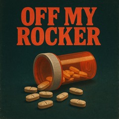 OFF MY ROCKER
