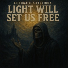 Light Will Set Us Free