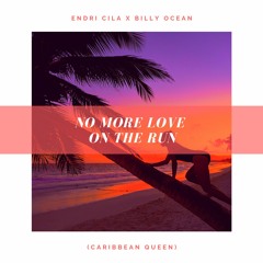 Endri Cila X Billy Ocean - No More Love On The Run (Caribbean Queen)