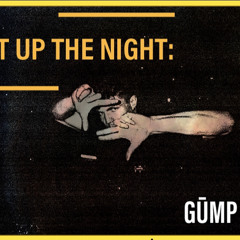 LIGHT UP THE NIGHT: GŪMP MŌDE