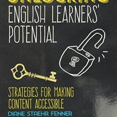 FREE PDF 💔 Unlocking English Learners′ Potential: Strategies for Making Content Acce