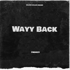 Wayy Back