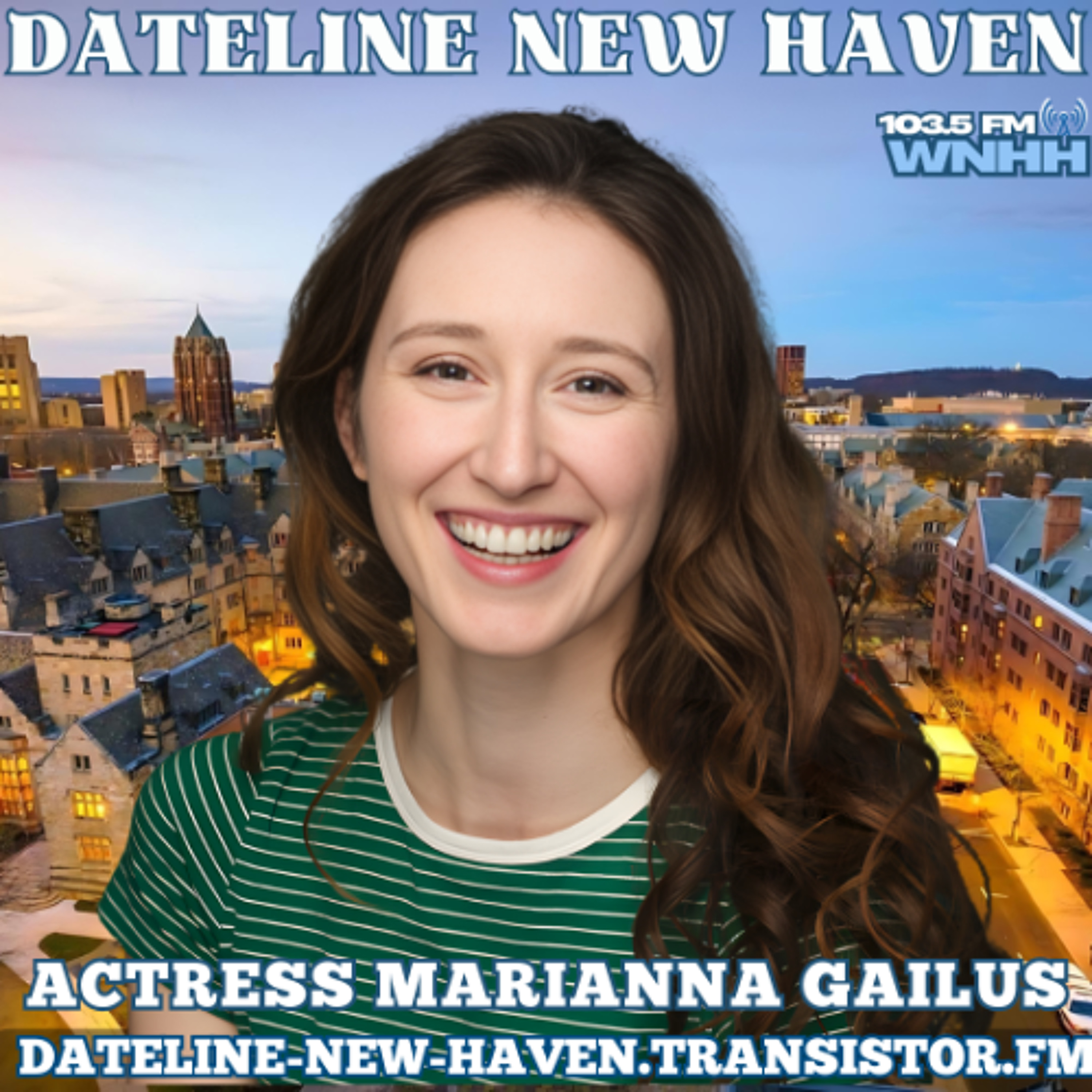 Dateline New Haven: Actress Marianna Gailus episode artwork