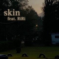 skin (feat. RiRi)