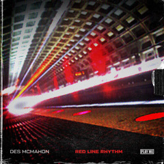 Des McMahon 'Red Line Rhythm' [Play Me Records]