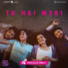 Tu Hai Meri - From "Sunny Sanskari Ki Tulsi Kumari" (Vocals Only)