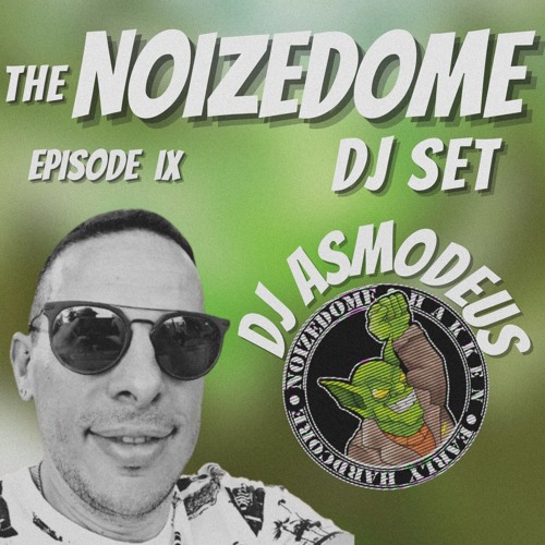 DJ ASMODEUS JULY 2024 ON THE NOIZEDOME DJSET EP#9