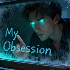 My Obsession