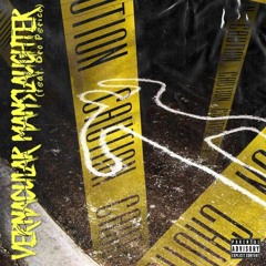 Vernacular Manslaughter (ft. Dro Perico)