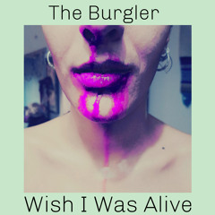 Wish I Was Alive
