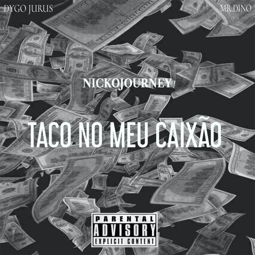 Taco No Meu Caixão featuring Dygo Jurus (Produced by Mr Dino)
