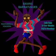 Tupiniquim Remix - Baianá (Barbatuques)